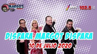 Dispara Margot Dispara 10 Julio 2020 [upl. by Enomis110]