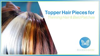 Topper hair pieces for thinning hair and bald patches  HairWeavoncom [upl. by Maurits]