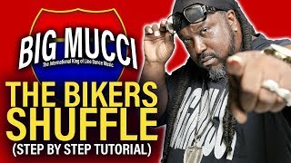 Big Mucci The Bikers Shuffle Step By Step Instructional [upl. by Robby679]