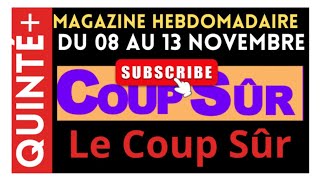 MAGAZINE HEBDOMADAIRE VALABLE DU 08 AU 13112024 COUP SÛR POUR QUINTÉS ET COURSES ✨✨⭐ ✍️🔥🔥🔥💯 [upl. by Naitirb]