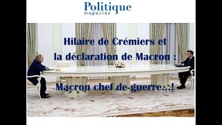 La vidéo Politique Magazine du jour quotMacron chef de guerre  quot par Hilaire de Crémiers [upl. by Kenison]