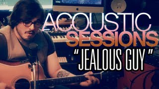 ACOUSTIC SESSIONS Jealous Guy Cover [upl. by Ivie569]