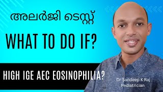 Allergy test in children What to do if IgE level high  AEC high  Eosinophilia malayalam [upl. by Schifra555]