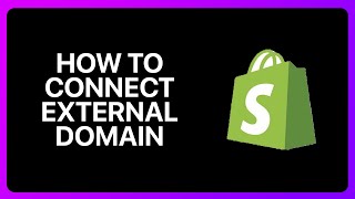 How To Connect External Domain To Shopify Tutorial [upl. by Telfore]