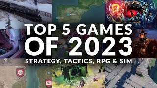 TOP 5 GAMES OF 2023  STRATEGY TACTICS RPG amp SIM PC [upl. by Akeyla]