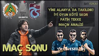 Yine Alanyada Takıldık I Alanyaspor  Trabzonspor Maç Sonu Yayını I Trendyol 28 Hafta [upl. by Ellenor]