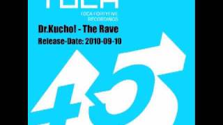 TOCA45 Dr KuchoThe Rave Tocadisco Remixm4v [upl. by Grossman301]