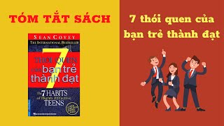 1  BẢY THÓI QUEN CỦA BẠN TRẺ THÀNH ĐẠT  TÓM TẮT SÁCH HAY [upl. by Dnarud669]