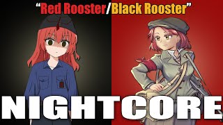 Nightcore  Red Rooster Black Rooster Gallo Rojo Gallo Negro [upl. by Lapotin]