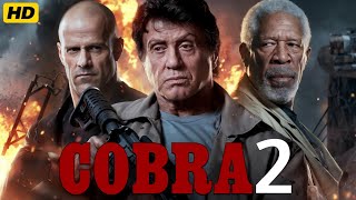 Cobra 2 2025 Movie  Sylvester Stallone Morgan Freeman Brigitte Nielsen updates Review amp Facts [upl. by Orlov]