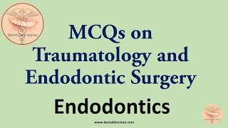 MCQs in Traumatology and Endodontic Surgery  Endodontics MCQs [upl. by Murtagh]