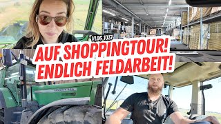 Endlich wieder Feldarbeit  Auf zum Baumarkt  FarmVLOG1037 [upl. by Rask]