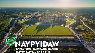 Naypyidaw  Exploring Myanmars bizarre empty capital by drone  Coconuts TV [upl. by Wickham]