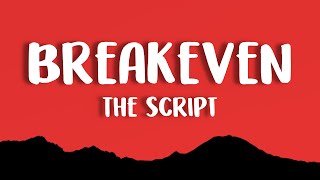 The Script  Breakeven Lyrics [upl. by Duffy588]