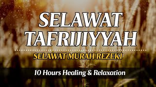 SELAWAT TAFRIJIYYAH MERDU SELAWAT MURAH REZEKI Sholawat Nariyah Paling Merdu Sholawat Nabi [upl. by Lleirbag]