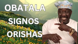 OBATALA SIGNOS ORISHAS MAFEREFUN OSHANLAOGANODUAAGAYUINLEORISHAOKOOBA [upl. by Gauntlett]