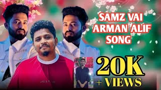 Samz Vai amp Armn Alif  full Video Song  স্যামজ ভাই  আরমান আলিফ  নতুন গান  Siam Howladar Mr rizan [upl. by Tommi]