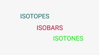 ISOTOPES ISOBARS and ISOTONES with examples [upl. by Ihsir897]