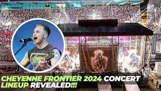 Cheyenne Frontier 2024 concert lineup revealed [upl. by Frangos197]