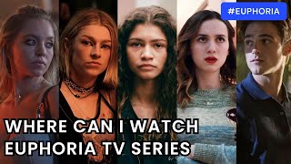 Where Can I Watch Euphoria TV Series Here is the Full Details [upl. by Westlund]