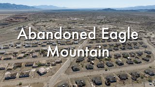 Abandoned Eagle Mountain City Drone Footage and History 4K [upl. by Misak]