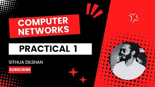 Computer NetworksCN  Practical 1  Sinhala [upl. by Lunnete]