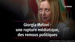 Giorgia Meloni  une rupture médiatique des remous politiques [upl. by Eima217]