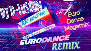 90s Eurodance Megamix By Dj DLuSiOn [upl. by Purcell]