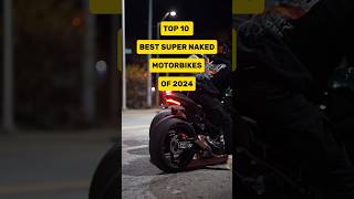 Top10 Best Super Naked Motorcycles 2024 🌎  World Top 10 Zone [upl. by Yeltnerb690]