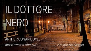 Il Dottore Nero  AC Doyle  Audiolibro ITA [upl. by Avra]