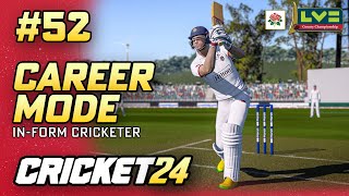 IN FORM CRICKETER  CRICKET 24 CAREER MODE 52 [upl. by Stanwinn]