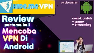 Hideme VPN Review  Pertama Kali Nyobain Vpn Terbaik Android [upl. by Stretch]