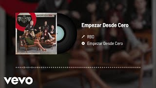 RBD  Empezar Desde Cero Audio [upl. by Ecitnirp]