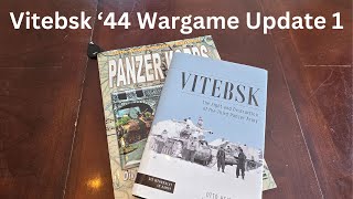 Vitebsk 44 Wargame Update 1 [upl. by Hartmann732]