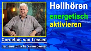 Hellhören energetisch aktivieren  Cornelius van Lessen [upl. by Eibur]