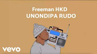 Freeman HKD  Unondipa Rudo Official Audio [upl. by Adnala]