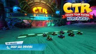 CTR Nitro Fueled  Deep Sea Driving  CTR Challenge [upl. by Lorry]