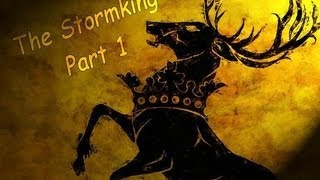 Westeros Total War  King of Rivers and Hills  Stormking Part 1  Ours is The Fury [upl. by Barbie198]