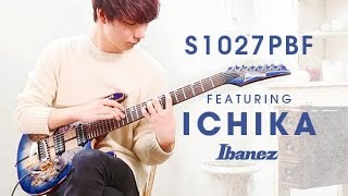 Ibanez Premium  S1027PBF featuring ichika [upl. by Frangos980]