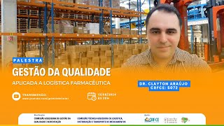 📢 Palestra “Gestão da Qualidade Aplicada à Logística Farmacêutica” com Dr Clayton Araújo [upl. by Mccartan146]