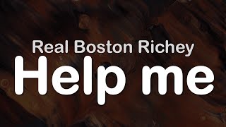 Real Boston Richey  Help me Clean Lyrics [upl. by Mosby]