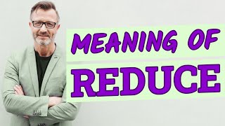 Reduce  Meaning of reduce [upl. by Freddie]