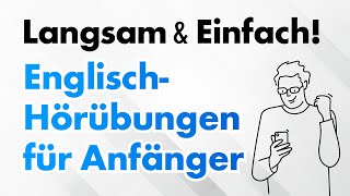 Langsam amp Einfach EnglischHörübungen für Anfänger [upl. by Olumor]