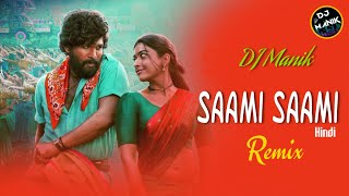 Saami Saami Remix Hindi  DJ Manik 2022  Treble Dance Mix  Pushpa 2022  Allu Arjun Rashmika [upl. by Essilrahc]