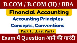 Accounting Principles Concepts and Conventions Part 15  Bcom  BBA  CA Foundation Semester 1 [upl. by Kial]