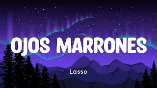 Lasso  Ojos Marrones Letra  Snoopy [upl. by Emeline]