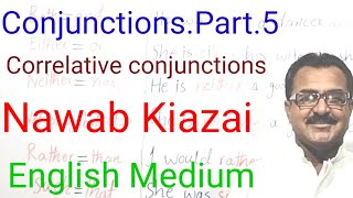 ConjunctionsPart5 Nawab Kiazai 350 Correlative conjunctions  English Medium [upl. by Inafets56]