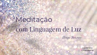 Meditação com Linguagem de Luz [upl. by Rozina]