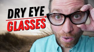 Why Dry Eye Glasses Can Be A Great Evaporative Dry Eye Treatment [upl. by Manning]