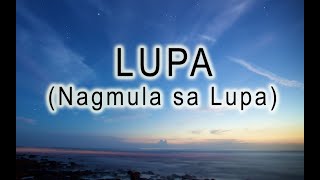 LUPA Nagmula Sa Lupa [upl. by Anuahs]